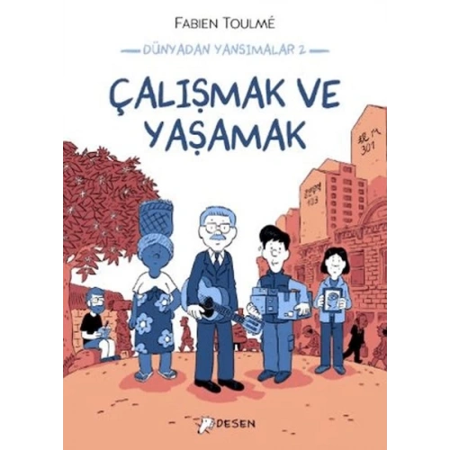 Dünyadan Yansımalar 2 - Çalışmak ve Yaşamak