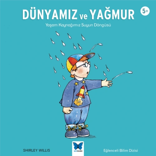 Dünyamız ve Yağmur - Yaşam Kaynağımız Suyun Döngüsü - Eğlenceli Bilim Dizisi