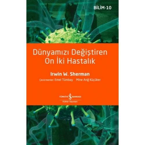 Dünyamızı Değiştiren On İki Hastalık