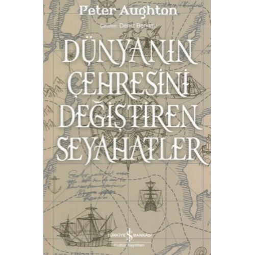 Dünyanın Çehresini Değiştiren Seyahatler