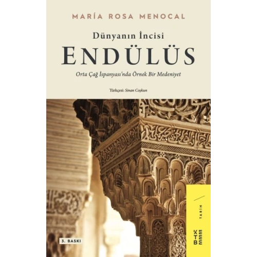 Dünyanın İncisi: Endülüs - Orta Çağ İspanyası’nda Örnek Bir Medeniyet
