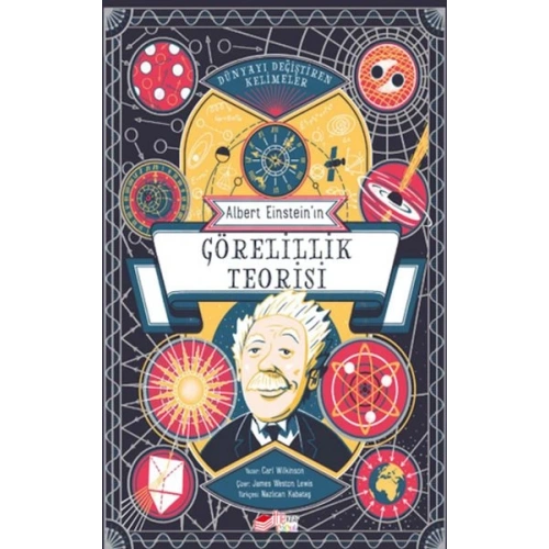 Dünyayı Değiştiren Kelimeler Albert Einstein’ın Görelilik Teorisi