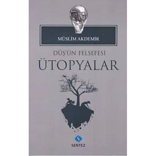 Düşün Felsefesi Ütopyalar