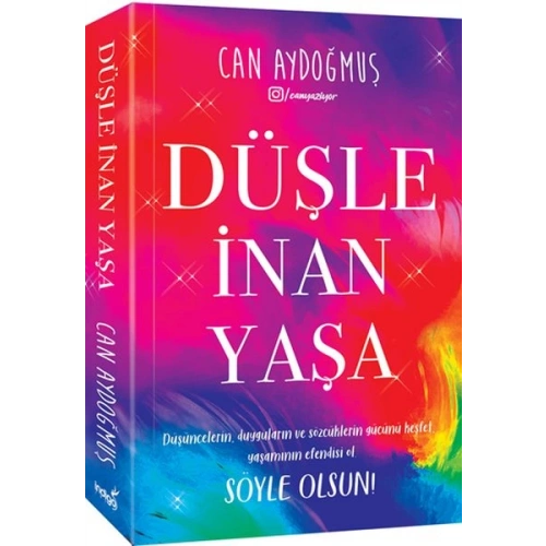 Düşle, İnan, Yaşa