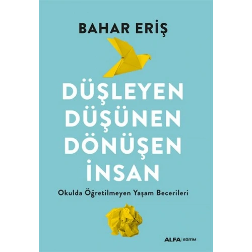 Düşleyen Düşünen Dönüşen İnsan