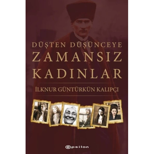 Düşten Düşünceye Zamansız Kadınlar