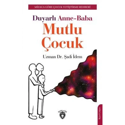 Duyarlı Anne-Baba Mutlu Çocuk