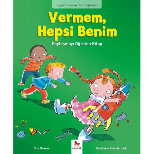 Duygularımız ve Davranışlarımız - Vermem, Hepsi Benim!