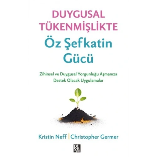 Duygusal Tükenmişlikte Öz Şefkatin Gücü