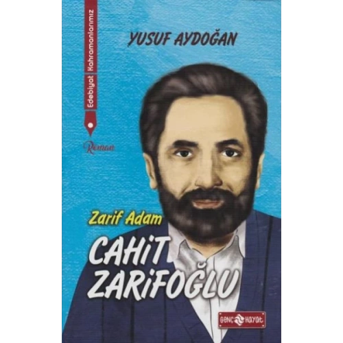Edebiyat Kahramanlarımız 2 - Cahit Zarifoğlu