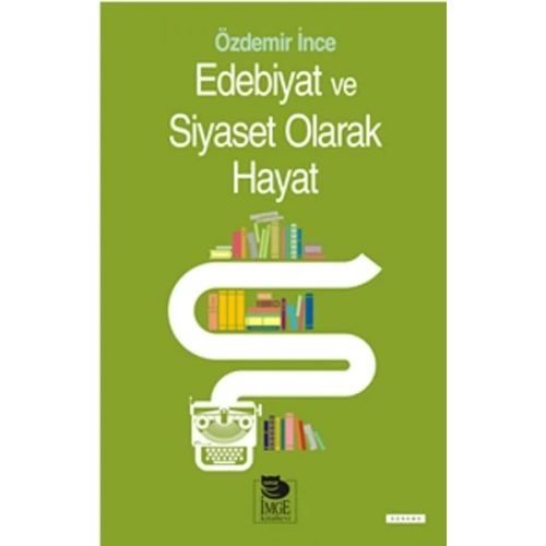 Edebiyat ve Siyaset Olarak Hayat