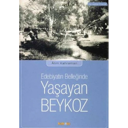 Edebiyatın Belleğinde Yaşayan Beykoz