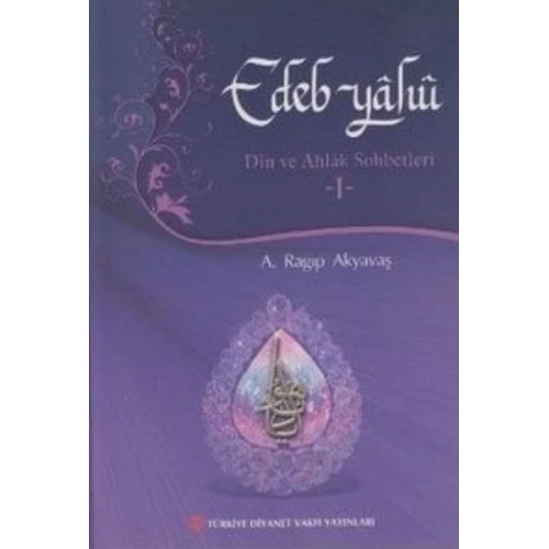 Edep Yahu - Din ve Ahlak Sohbetleri - I