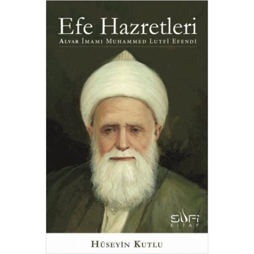 Efe Hazretleri  Alvar İmamı Muhammed Lutfi Efendi