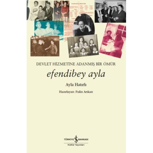 Efendibey Ayla – Devlet Hizmetine Adanmış Bir Ömür