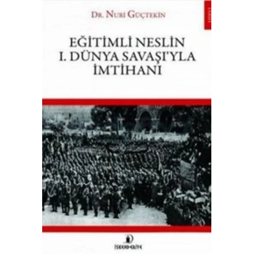Eğitimli Neslin I. Dünya Savaşıyla İmtihanı