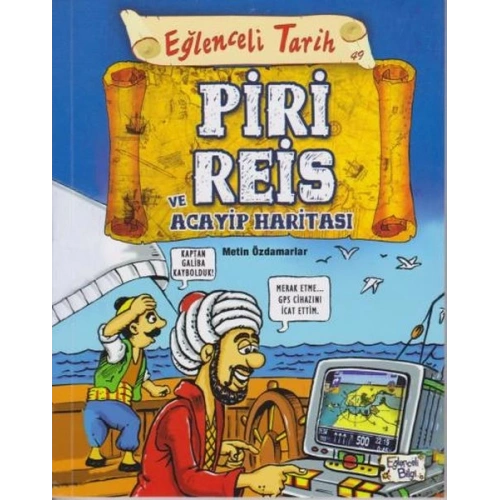 Eğlenceli Tarih 49 - Piri Reis ve Acayip Haritası