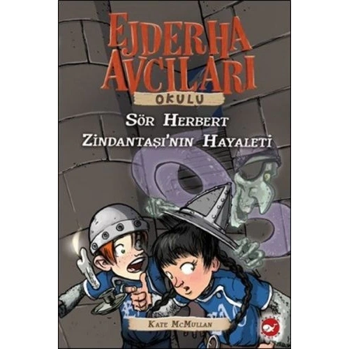 Ejderha Avcıları Okulu 12 Sör Herbert - Zindantaşının Hayaleti