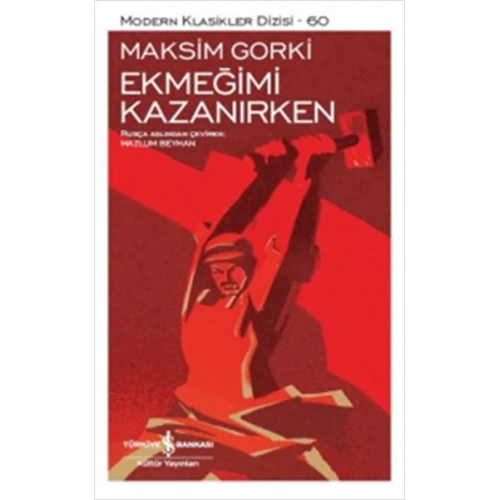 Ekmeğimi Kazanırken - Modern Klasikler Dizisi