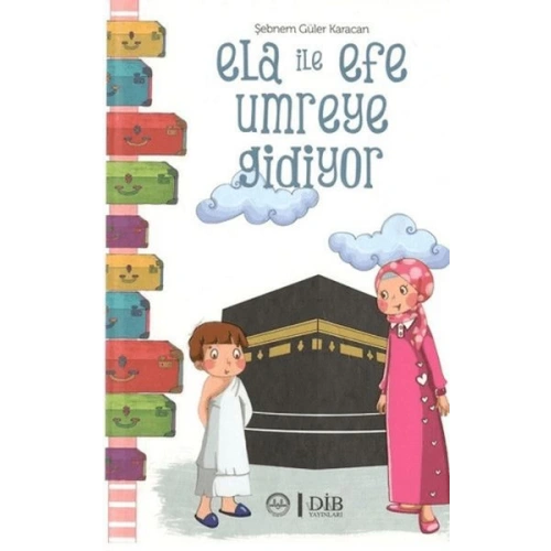 Ela İle Efe Umreye Gidiyor