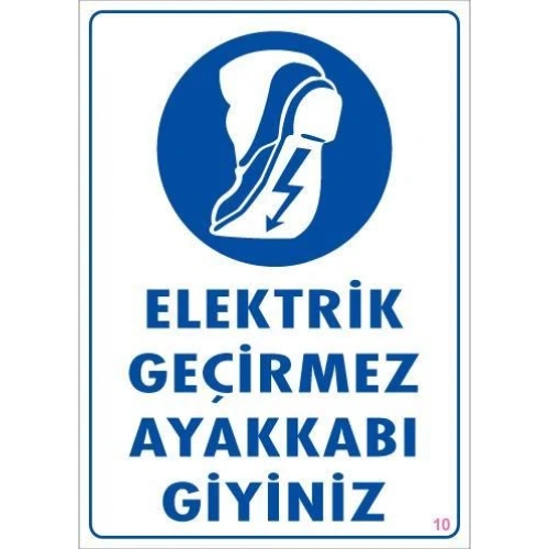Elektrik Geçirmez Ayakkabı Uyarı Levhası 25x35 KOD:10