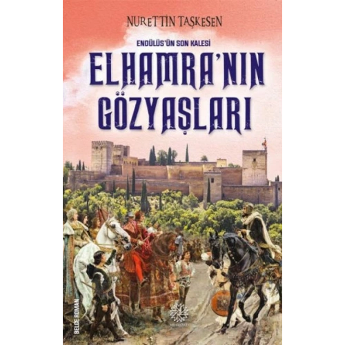 Elhamranın Gözyaşları - Endülüsün Son Kalesi