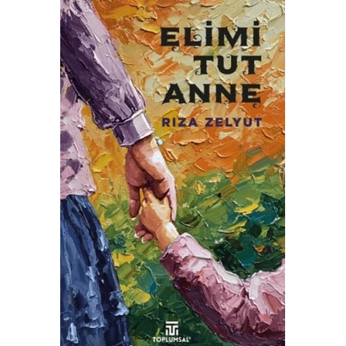 Elimi Tut Anne