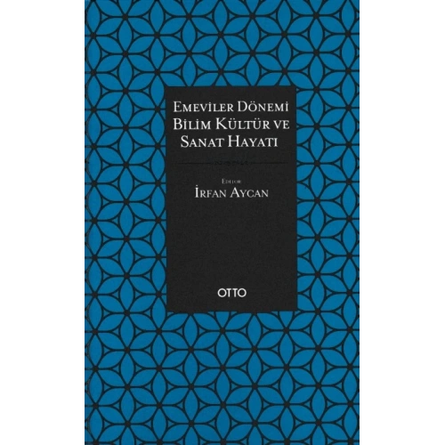 Emeviler Dönemi Bilim Kültür ve Sanat Hayatı (Ciltli)