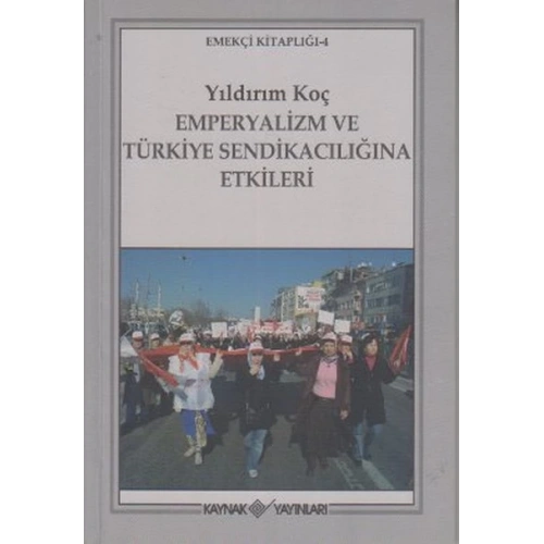 Emperyalizm ve Türkiye Sendikacılığına Etkileri