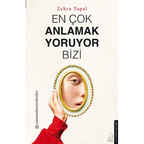 En Çok Anlamak Yoruyor Bizi