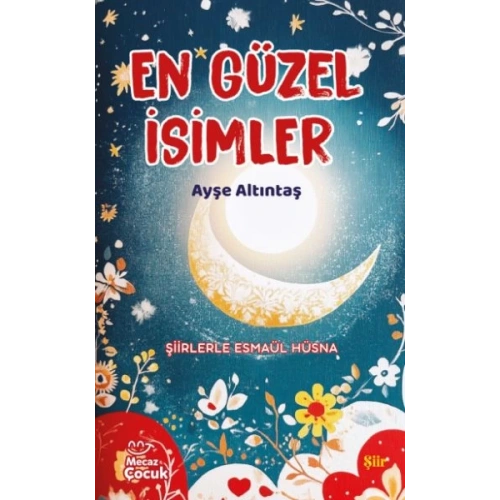 En Güzel İsimler - Şiirlerle Esmaül  Hüsna