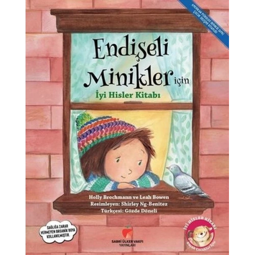 Endişeli Minikler İçin İyi Hisler Kitabı