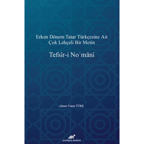 Erken Dönem Tatar Türkçesine Ait Çok Lehçeli Bir Metin: Tefsir-i Nomani