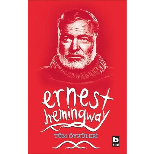 Ernest Hemingway Tüm Öyküleri