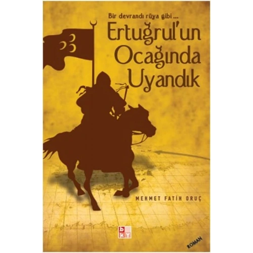 Ertuğrulun Ocağında Uyandık