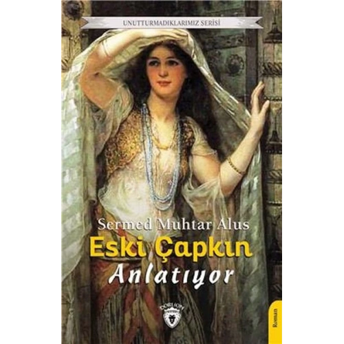 Eski Çapkın Anlatıyor Unutturmadıklarımız Serisi