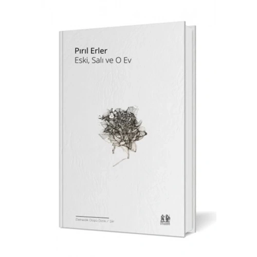 Eski, Salı ve O Ev