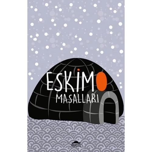 Eskimo Masalları - Özel Ayracıyla - Dünya Masalları Dizisi