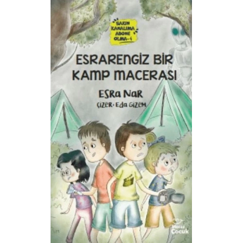 Esrarengiz Bir Kamp Macerası -Sakın Kanalıma Abone Olma - 4