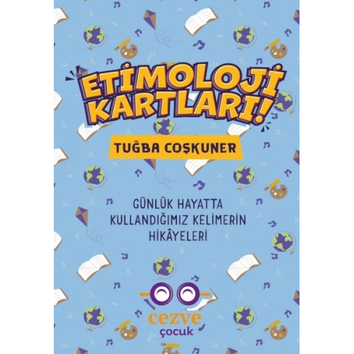 Etimoloji Kartları – Günlük Hayatta Kullandığımız Kelimelerin Hikâyeleri