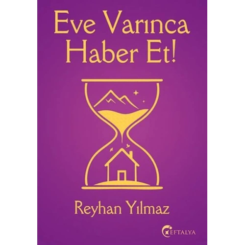 Eve Varınca Haber Et
