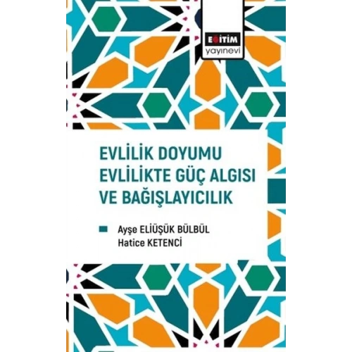 Evlilik Doyumu Evlilikte Güç Algısı Ve Bağışlayıcılık