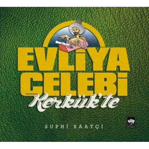 Evliya Çelebi Kerkükte