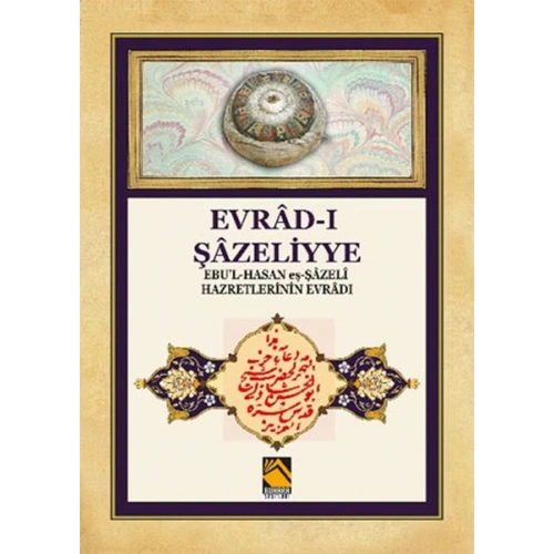 Evrad-ı Şazeliyye - Ebul-Hasan eş-Şazeli Hazretlerinin Evradı