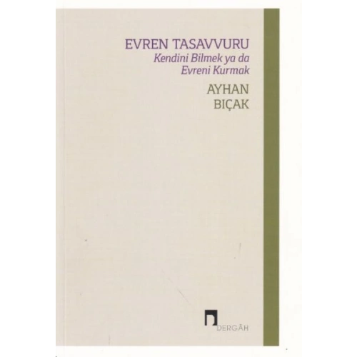 Evren Tasavvuru  Kendini Bilmek ya da Evreni Kurmak