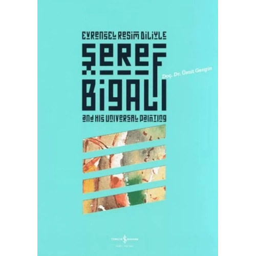 Evrensel Resim Diliyle Şeref Bigalı