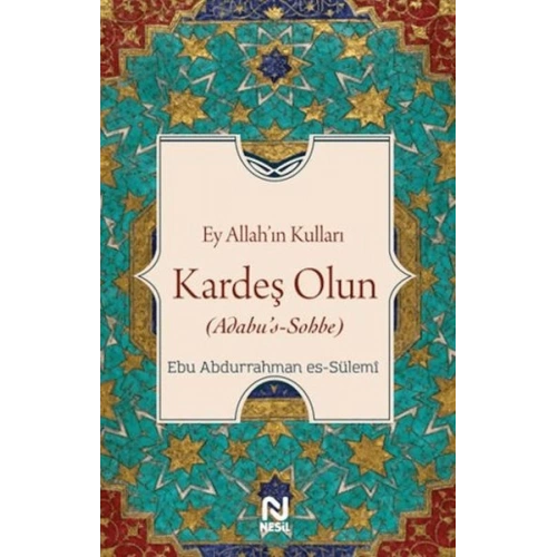 Ey Allah’ın Kulları Kardeş Olun