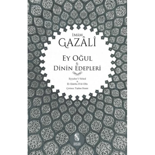 Ey Oğul & Dinin Edepleri