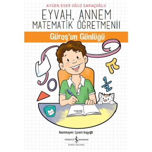 Eyvah, Annem Matematik Öğretmeni - Güroşun Günlüğü