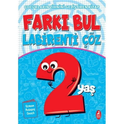 Farkı Bul Labirenti Çöz 2 Yaş - Çocukların Zihnini Geliştiren Kitap